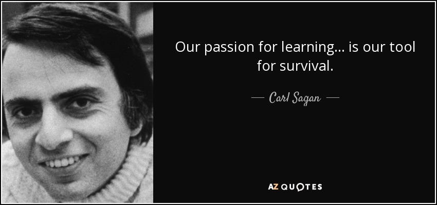 quote-our-passion-for-learning-is-our-tool-for-survival-carl-sagan-80-98-71